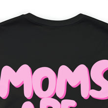 Load image into Gallery viewer, I'm a Mom Too (Limited Edition)