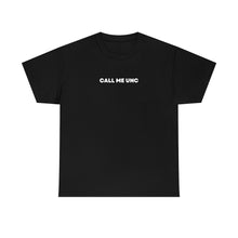 Load image into Gallery viewer, "Call me Unc" Tee