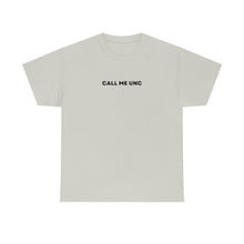 Load image into Gallery viewer, "Call me Unc" Tee