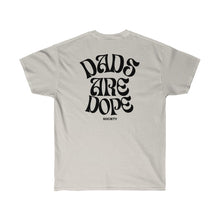 Load image into Gallery viewer, Dads Are Dope