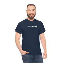 Load image into Gallery viewer, "Call me Unc" Tee