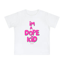 Load image into Gallery viewer, Baby I'm a Dope Kid Pink
