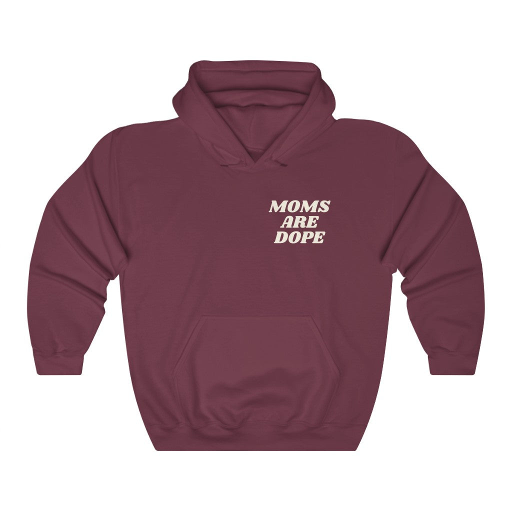 MomsAreDope Hooded Sweatshirt