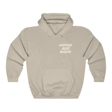Load image into Gallery viewer, MomsAreDope Hooded Sweatshirt
